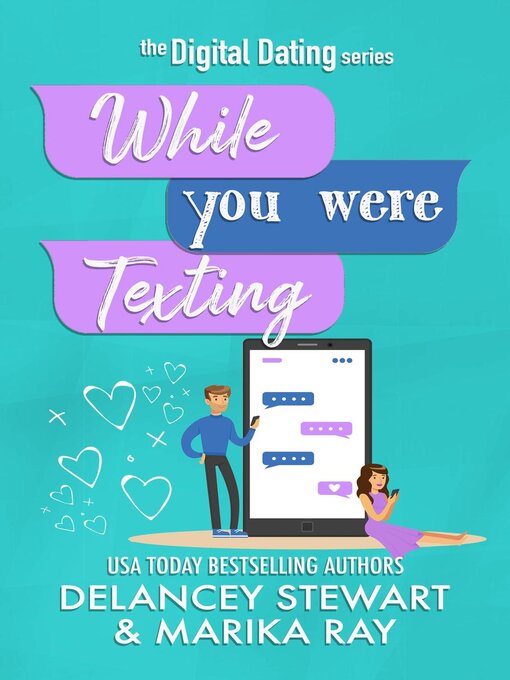 Title details for While You Were Texting by Delancey Stewart - Available